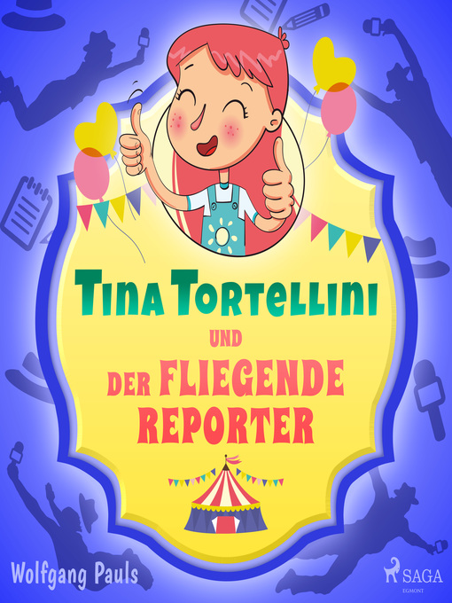 Title details for Tina Tortellini und der fliegende Reporter by Wolfgang Pauls - Available